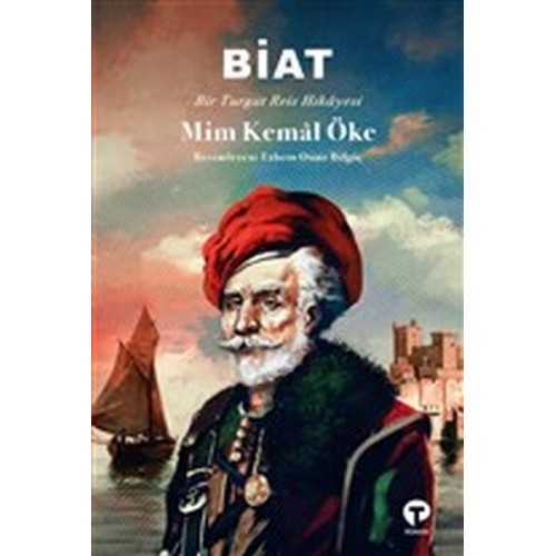 Biat - Bir Turgut Reis Hikayesi