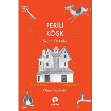 Perili Köşk - Seçme Öyküler