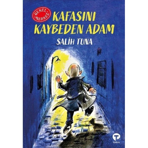 Kafasını Kaybeden Adam - Genel Merkez