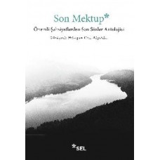 Son Mektup - Önemli Şahsiyetlerden Son Sözler Antolojisi