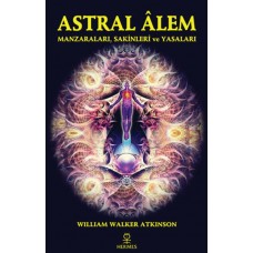 Astral Alem - Manzaraları, Sakinleri ve Yasaları
