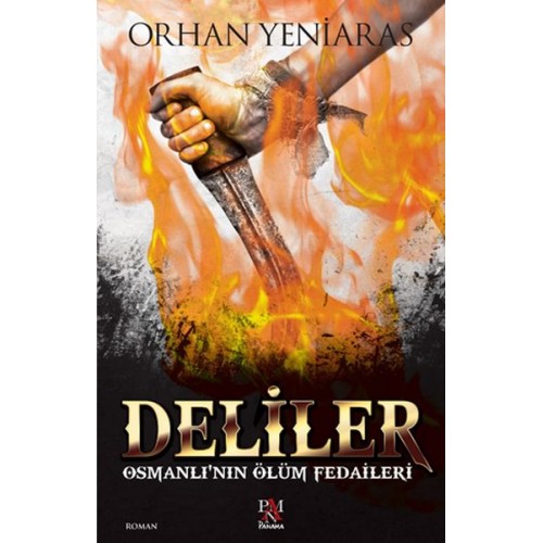 Deliler - Osmanlı'nın Ölüm Fedaileri