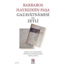 Barbaros Hayreddin Paşa Gazavatnamesi ve Zeyli