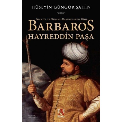 İspanyol ve Osmanlı Kaynaklarına Göre Barbaros Hayreddin Paşa