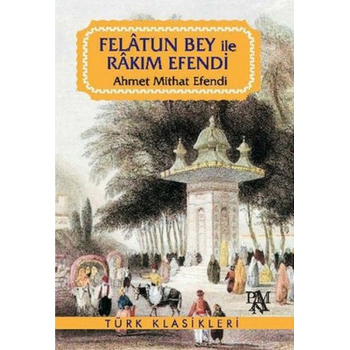 Felatun Bey ile Rakım Efendi