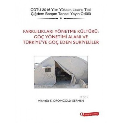 Farklılıkları Yönetme Kültürü Göç Yönetimi Alanı ve Türkiye’ye Göç Eden Suriyeliler