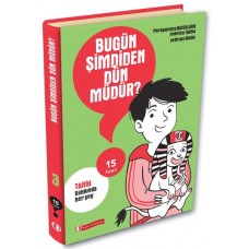 15 Soru Serisi - Bugün Şimdiden Dün müdür?