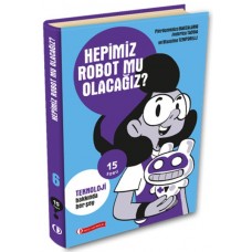 15 Soru Serisi – Hepimiz Robot Mu Olacağız ?