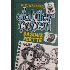 Dahiler Çetesi - Başımız Dertte