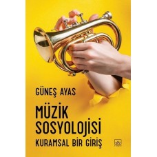 Müzik Sosyolojisi - Kuramsal Bir Giriş