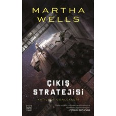 Katilbot Günlükleri 4 - Çıkış Stratejisi