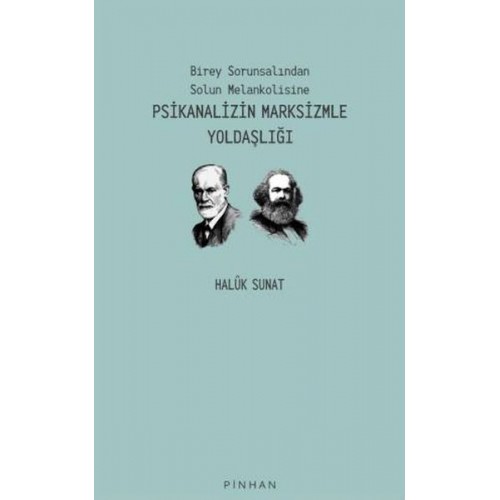 Psikanalizin Marksizmle Yoldaşlığı