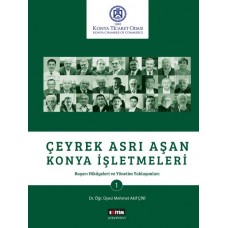 Çeyrek Asrı Aşan Konya İşletmeleri - Başarı Hikayeleri ve Yönetim Yaklaşımları