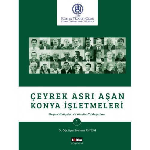 Çeyrek Asrı Aşan Konya İşletmeleri - Başarı Hikayeleri ve Yönetim Yaklaşımları