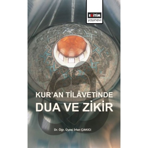 Kur’an Tilavetinde Dua ve Zikir