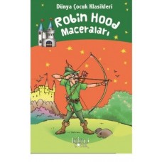 Robin Hood Maceraları - Dünya Çocuk Klasikleri