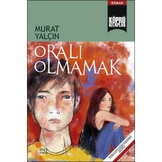 Oralı Olmamak