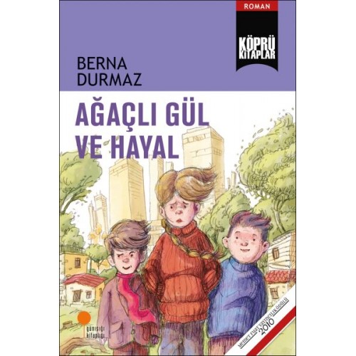 Ağaçlı Gül ve Hayal