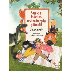 Burası Bizim Evimizmiş Şimdi!