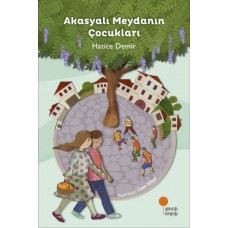 Akasyalı Meydanın Çocukları