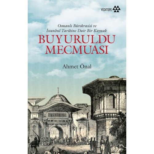 Buyuruldu Mecmuası - Osmanlı Bürokrasisi ve İstanbul Tarihine Dair Bir Kaynak