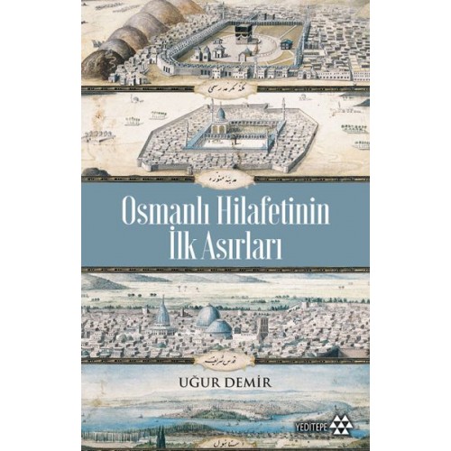 Osmanlı Hilafetinin İlk Asırları