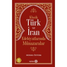 Klasik Türk ve İran Edebiyatlarında Münazaralar