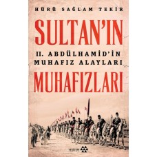 Sultanın Muhafızları - 2. Abdulhamidin Muhafız Alayları