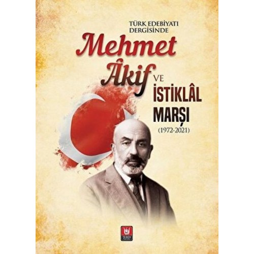 Mehmet Akif ve İstiklal Marşı (1972-2021)