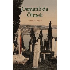 Osmanlı’da Ölmek