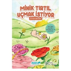 Minik Tırtıl Uçmak İstiyor