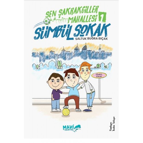 Şen Şakrakgiller Mahallesi 1 Sümbül Sokak