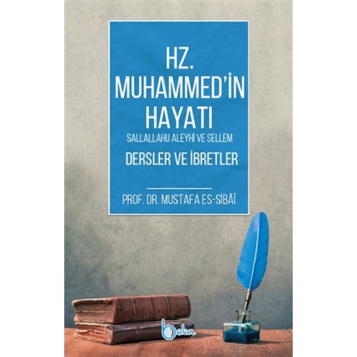 Hz. Muhammed'in Hayatı Dersler ve İbretler