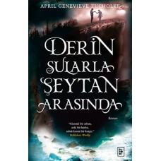 Derin Sularla Şeytan Arasında (Işıltı Serisi - 1.Kitap)