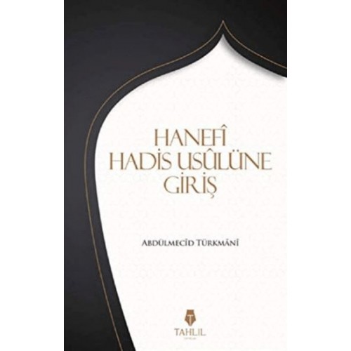 Hanefi Hadis Usulüne Giriş