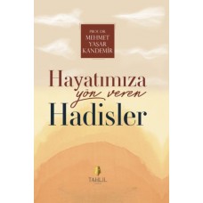 Hayatımıza Yön Veren Hadisler