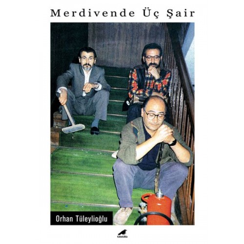 Merdivende Üç Şair