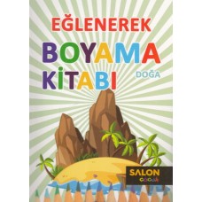 Doğa - Eğlenerek Boyama Kitabı