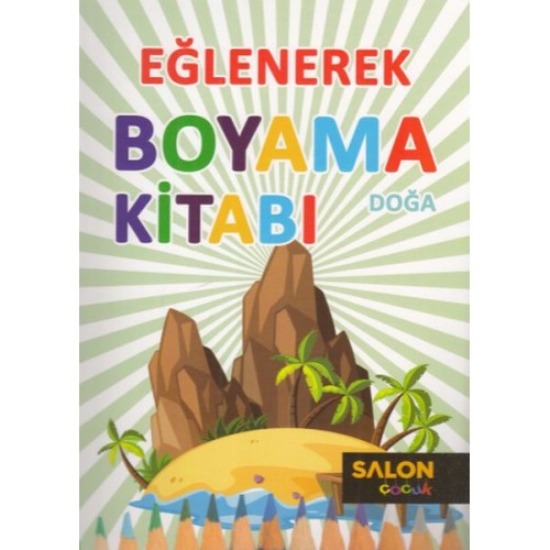 Doğa - Eğlenerek Boyama Kitabı