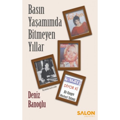 Basın Yaşamımda Bitmeyen Yıllar