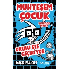 Muhteşem Çocuk Squidge Dibley - Okulu Ele Geçiriyor