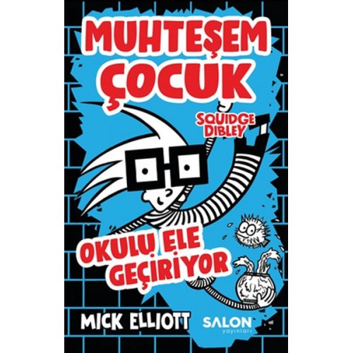 Muhteşem Çocuk Squidge Dibley - Okulu Ele Geçiriyor