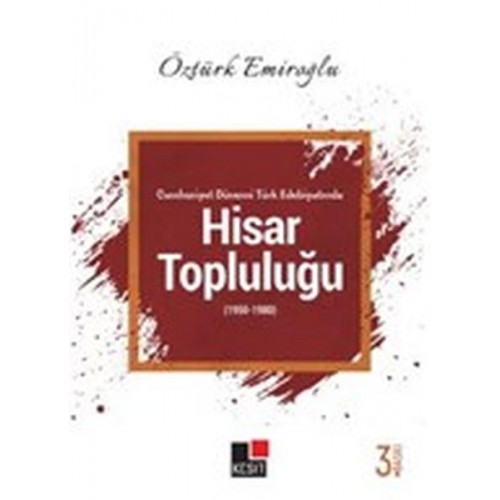 Cumhuriyet Dönemi Türk Edebiyatında Hisar Topluluğu (1950-1980)