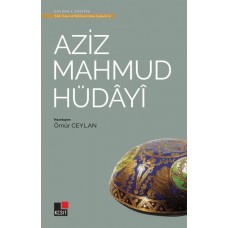 Aziz Mahmud Hüdayi - Türk Tasavvuf Edebiyatı'ndan Seçmeler 4