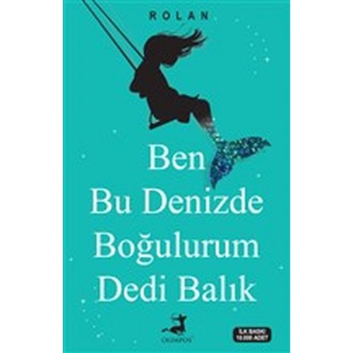 Ben Bu Denizde Boğulurum Dedi Balık