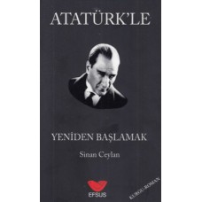 Atatürk'le Yeniden Başlamak