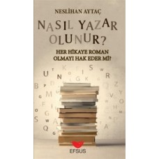 Nasıl Yazar Olunur? - Her Hikaye Roman Olmayı Hak Eder Mi?