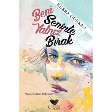 Beni Seninle Yalnız Bırak