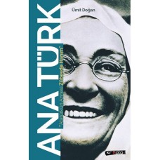 Ana Türk - Atatürk'ün Annesi Zübeyde Hanım