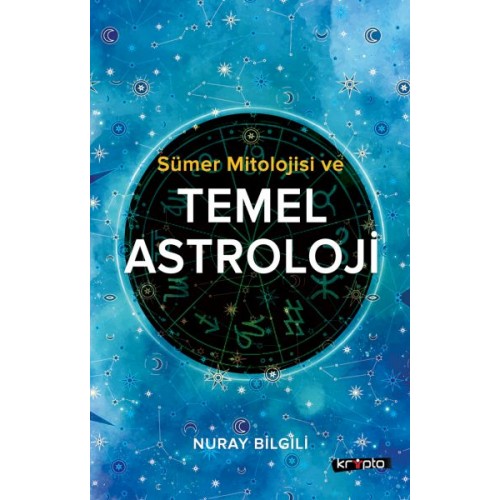 Sümer Mitolojisi Ve Temel Astroloji